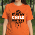 Every Child Matters For Orange Shirt Day Unisex T-shirt/Hoodie/Sweatshirt 160