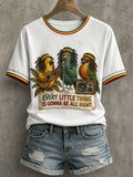 Women's Every Little Thing Is Gonna Be All Right T-Shirt
