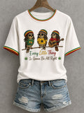 Women's Every Little Thing Is Gonna Be All Right T-Shirt