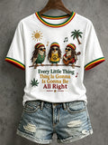 Women's Every Little Thing Is Gonna Be All Right T-Shirt