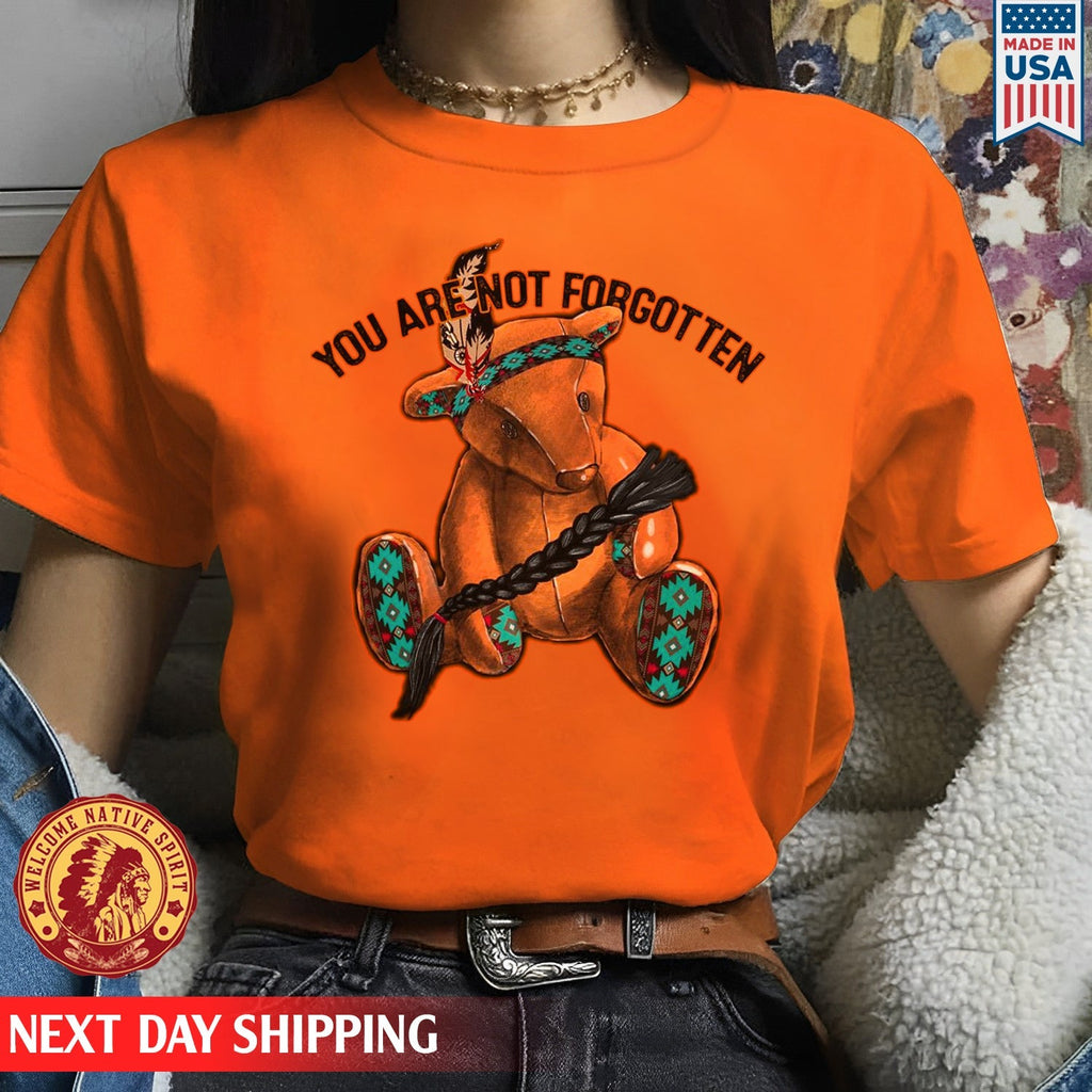 Every Child Matters You Are Not Forgotten Orange Bear For Orange Shirt Day Unisex T-shirt/Hoodie/Sweatshirt