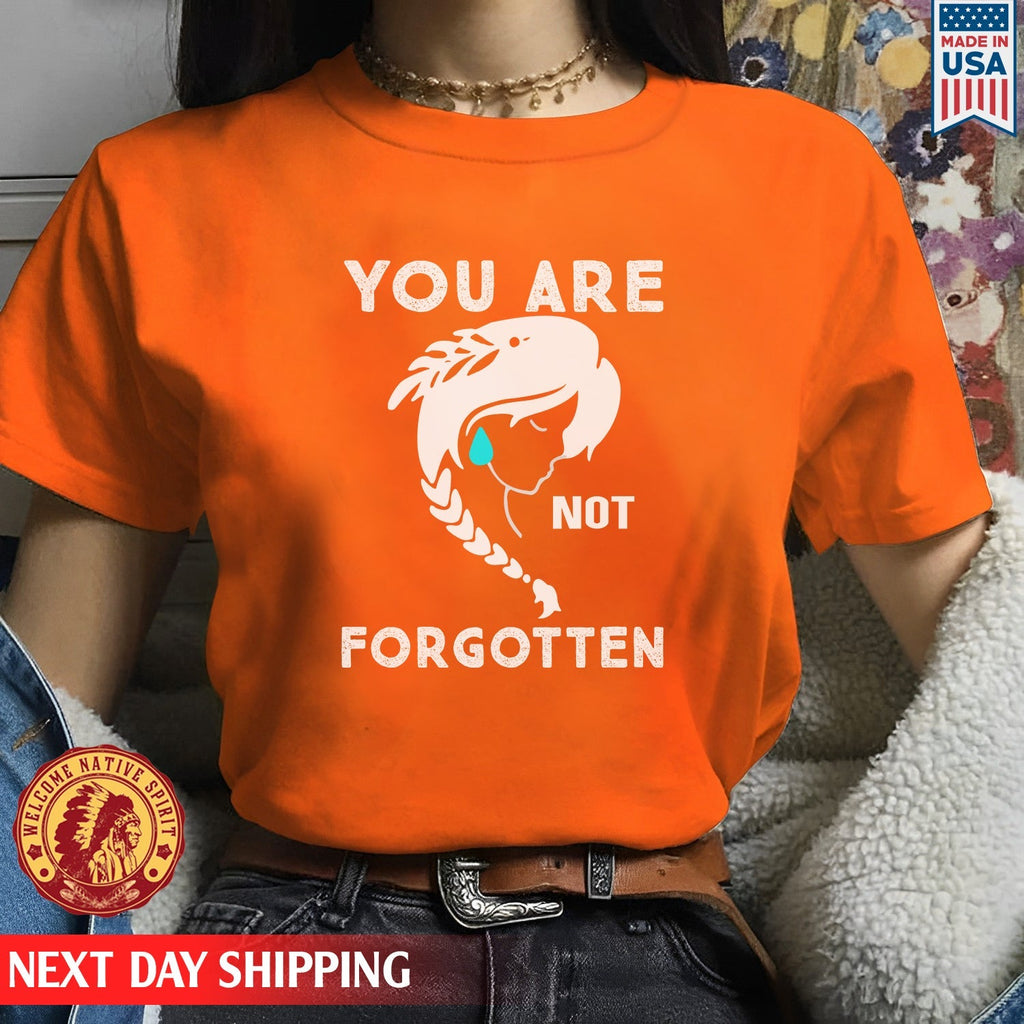 Every Child Matters You Are Not Forgotten Woman Indigenous For Orange Day Unisex T-shirt/Hoodie/Sweatshirt
