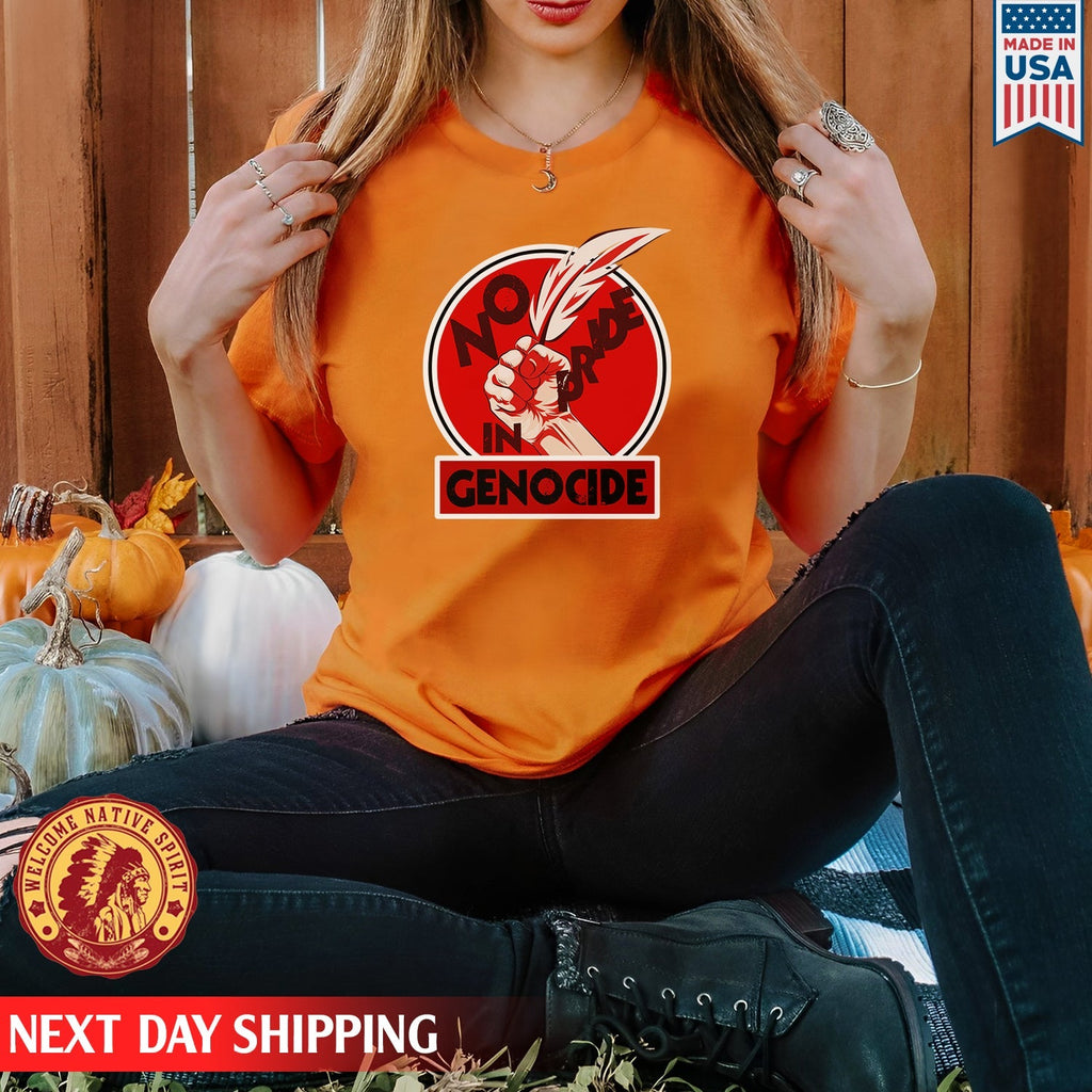 Every Child Matters No Pride In Genocide For Orange Shirt Day Unisex T-shirt/Hoodie/Sweatshirt