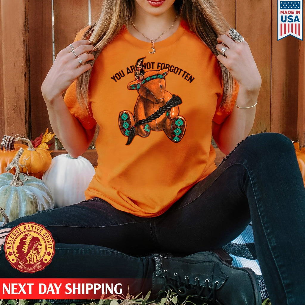 Every Child Matters You Are Not Forgotten Orange Bear For Orange Shirt Day Unisex T-shirt/Hoodie/Sweatshirt