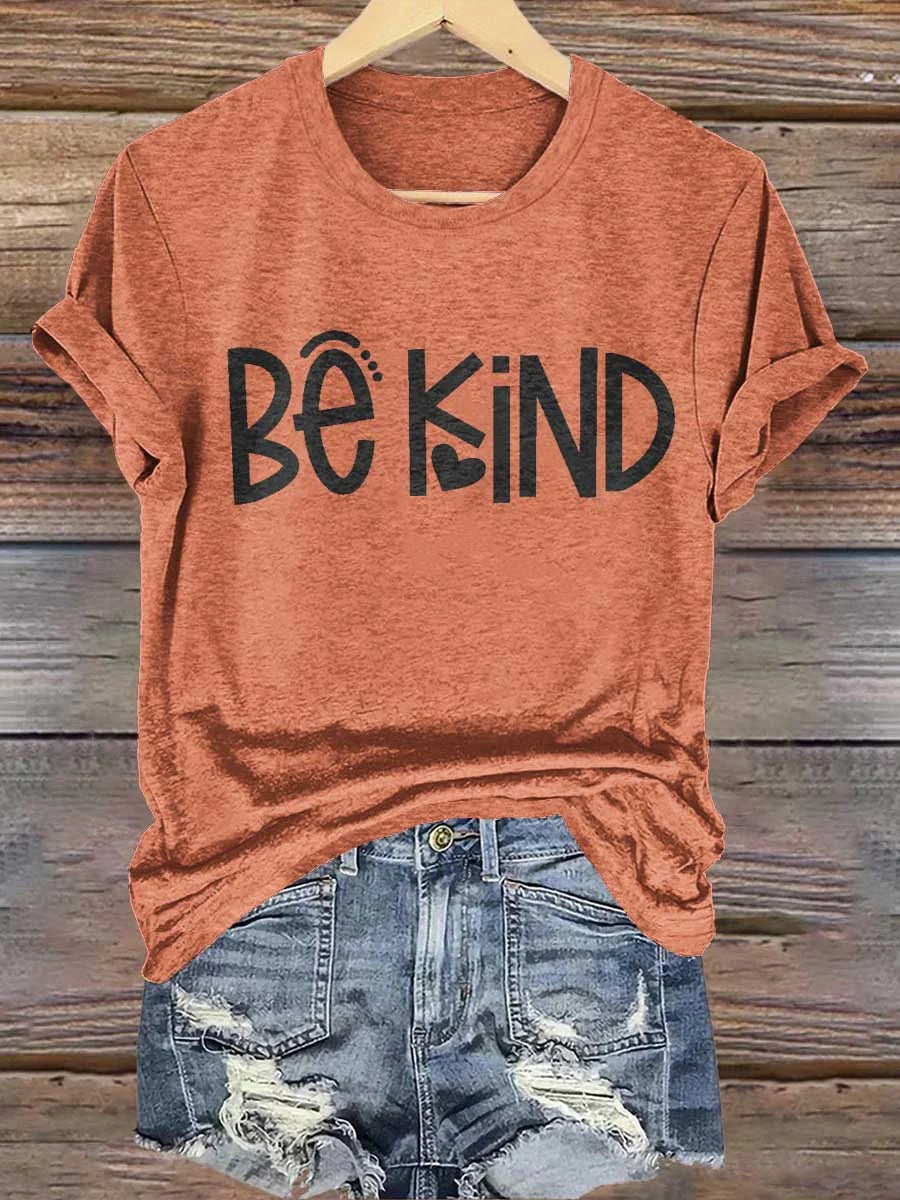 Ladies' Leisure And Health Awareness Be Kind Personalized Printed Round Neck Short Sleeved T-Shirt