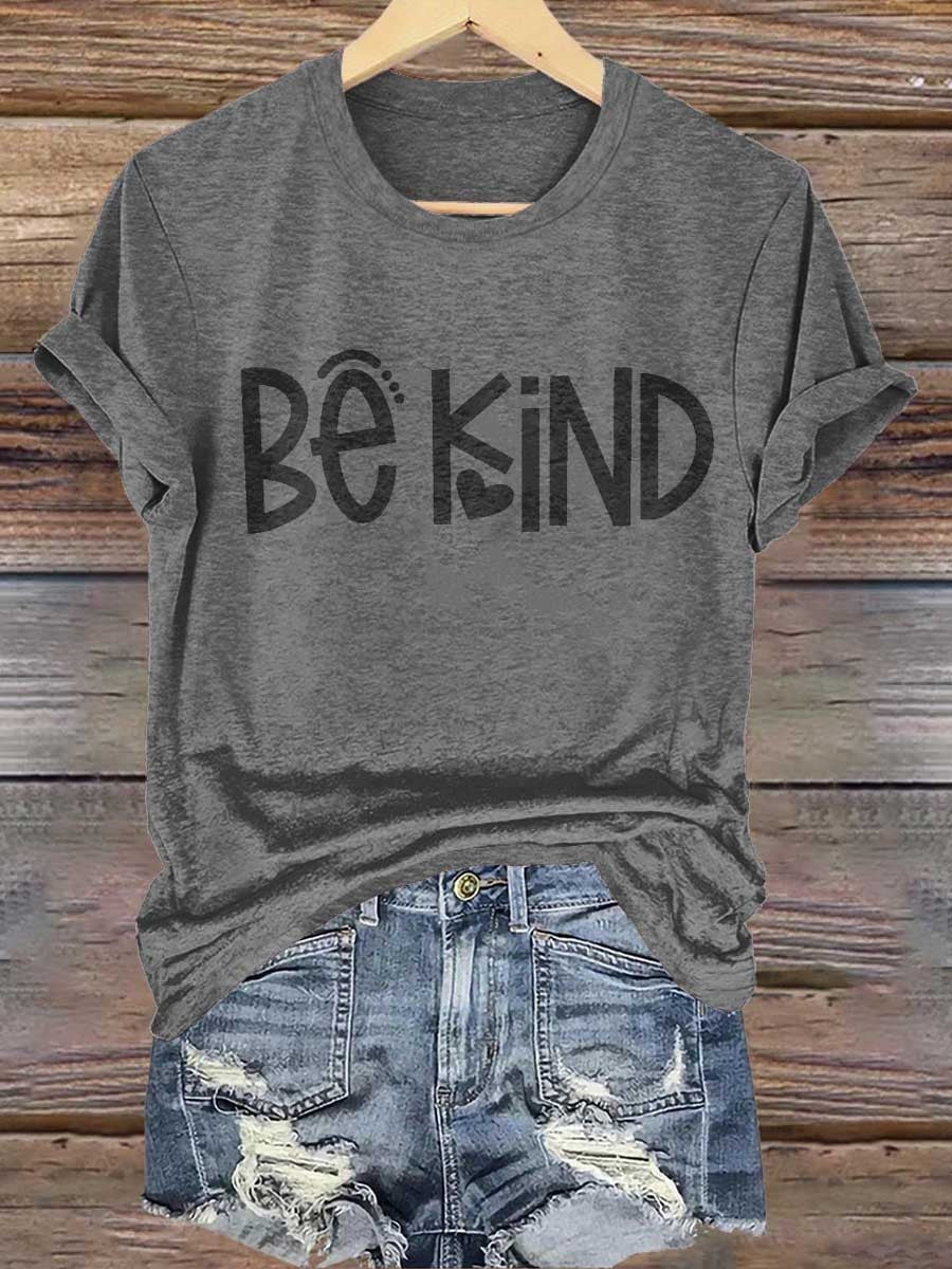 Ladies' Leisure And Health Awareness Be Kind Personalized Printed Round Neck Short Sleeved T-Shirt