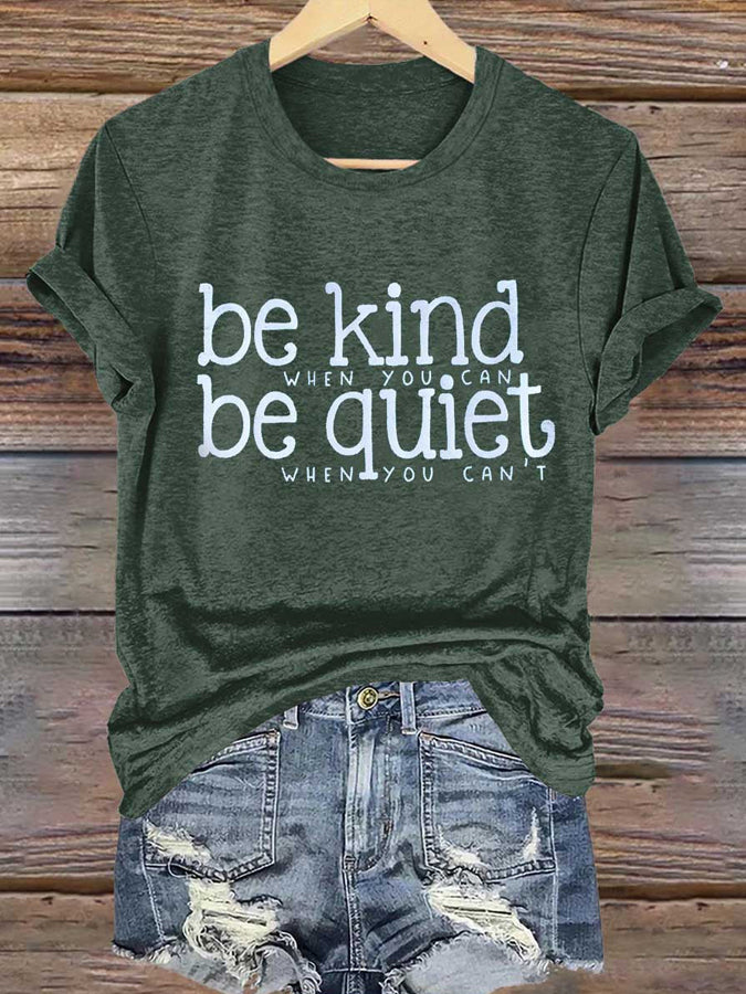 Women'S Be Kind When You Can Be Quiet When You Can'T Print T-Shirt