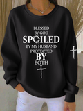 Women'S Blessed By God , Spoiled By My Husband  Print Casual Sweatshirt